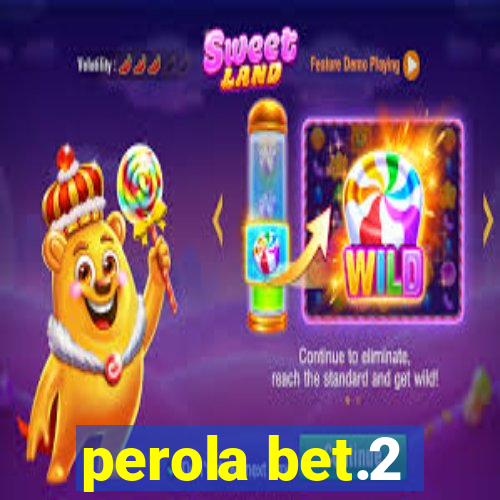 perola bet.2